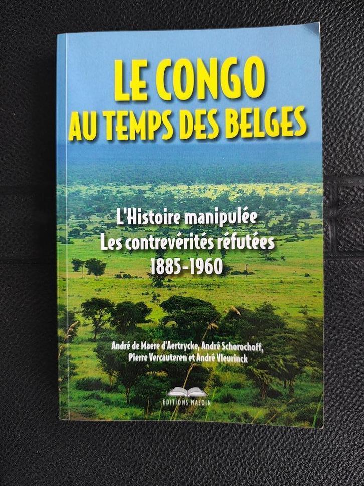 Congo au temps des belges contrevérités 1885-1960  boek, Boeken, Geschiedenis | Nationaal, Gelezen, 20e eeuw of later, Verzenden