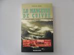 La Mangeuse de cuivre - La saga de l'Union minière du Haut.., Boeken, Geschiedenis | Nationaal, Ophalen of Verzenden, Fernand LEKIME