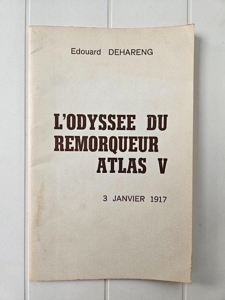 L'odyssée du remorqueur Atlas V : 3 janvier 1917, Livres, Guerre & Militaire, Utilisé, Avant 1940, Enlèvement ou Envoi