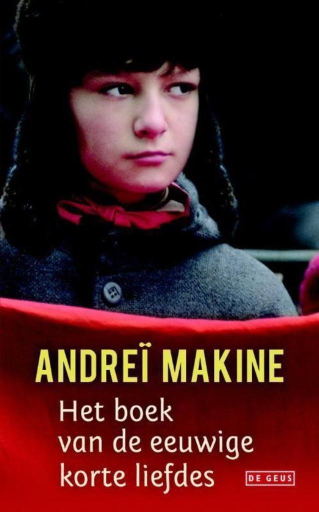 Het boek van de eeuwige korte liefdes Andreï Makine, Boeken, Romans, Zo goed als nieuw, Europa overig, Ophalen of Verzenden