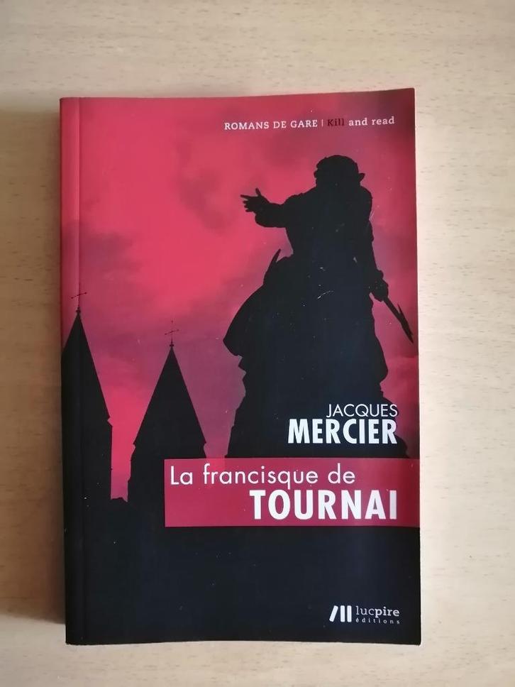 La francisque de Tournai de Jacques Mercier, Livres, Romans, Enlèvement ou Envoi