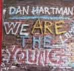 DAN HARTMAN : WE ARE THE YOUNG, Cd's en Dvd's, Vinyl Singles, Ophalen of Verzenden, Zo goed als nieuw
