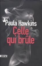 CELLE QUI BRÛLE, Gelezen, Ophalen of Verzenden, PAULA HAWKINS