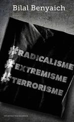 RADICALISME, EXTREMISME, TERRORISME - 9789461313898, Livres, Bilal Benyaich, Enlèvement ou Envoi
