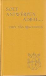 Soet Antwerpen adieu....Emiel Van Hemeldonck, Ophalen of Verzenden, Gelezen, Emiel Van Hemeldonck, België