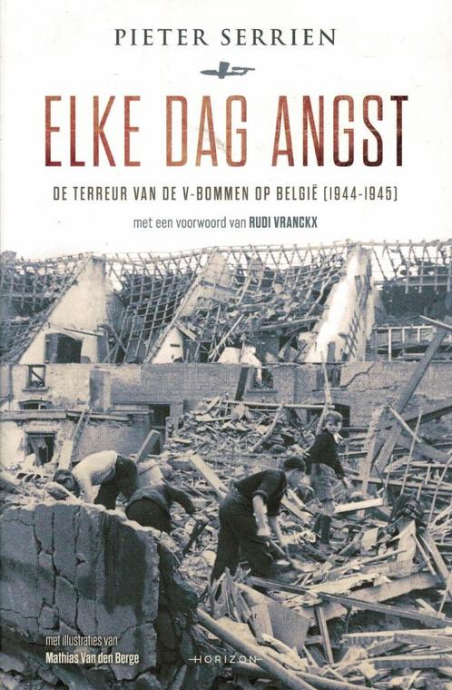 Elke dag angst – Peter Serrien 2016, Livres, Guerre & Militaire, Neuf, Général, Deuxième Guerre mondiale, Enlèvement ou Envoi