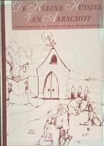 De kleine huisjes van AARSCHOT, Boeken, Ophalen of Verzenden