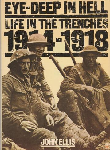 Eye-deep in hell Life in the trenches 1914-1918 beschikbaar voor biedingen