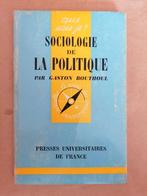 Que sais-je?  Sociologie de la politique - Gaston Bouthoul, Livres, Enlèvement ou Envoi, Utilisé, Politique