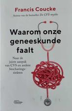 Waarom onze geneeskunde faalt - Francis Coucke, Boeken, Ophalen of Verzenden, Zo goed als nieuw, Gezondheid en Conditie, Francis Coucke