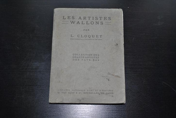 Les Artistes Wallons par L. CLOQUET VAN OEST & Cie 1913 RARE, Livres, Art & Culture | Arts plastiques, Utilisé, Sculpture, Enlèvement ou Envoi