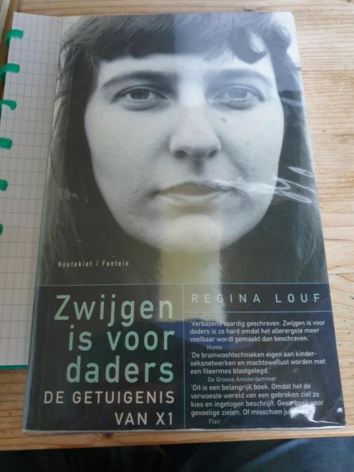 Regina Louf - Zwijgen is voor daders. X-dossiers, Livres, Politique & Société, Comme neuf, Enlèvement ou Envoi