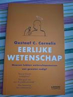Eerlijke wetenschap. Waarom hebben wetenschapsmensen een gew, Overige vakken, Lannoo campus, Ophalen of Verzenden, Zo goed als nieuw