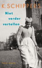 Te Koop Boek NIET VERDER VERTELLEN K.Schippers, Boeken, Ophalen of Verzenden, Nederland, K.Schippers, Zo goed als nieuw