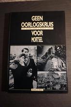 livre sur la croix de guerre pour Mortsel - 246 pages, Enlèvement ou Envoi, Deuxième Guerre mondiale