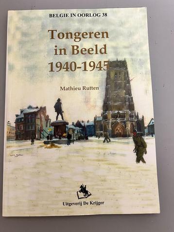 België in oorlog 38. Tongeren in beeld 1940-1945. beschikbaar voor biedingen