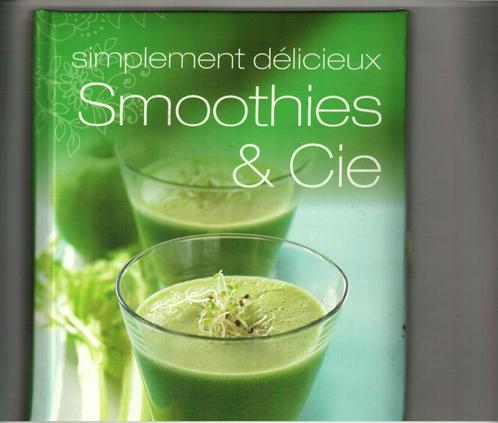 Simplement délicieux smoothies & cie Linda Doeser, Livres, Livres de cuisine, Comme neuf, Enlèvement ou Envoi