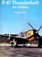 P-47 Thunderbolt en action William Hess trad Alain Pelletier, Armée de l'air, Enlèvement ou Envoi, Deuxième Guerre mondiale, William N. Hess