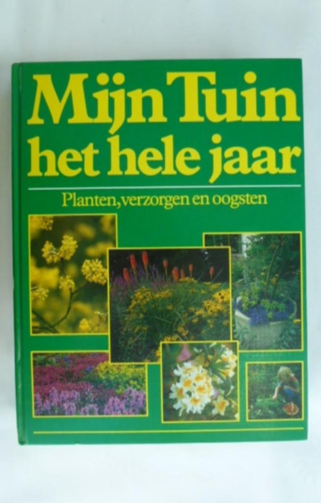 Mijn tuin het hele jaar planten , verzorgen en oogsten, Livres, Maison & Jardinage, Comme neuf, Jardinage et Plantes de jardin