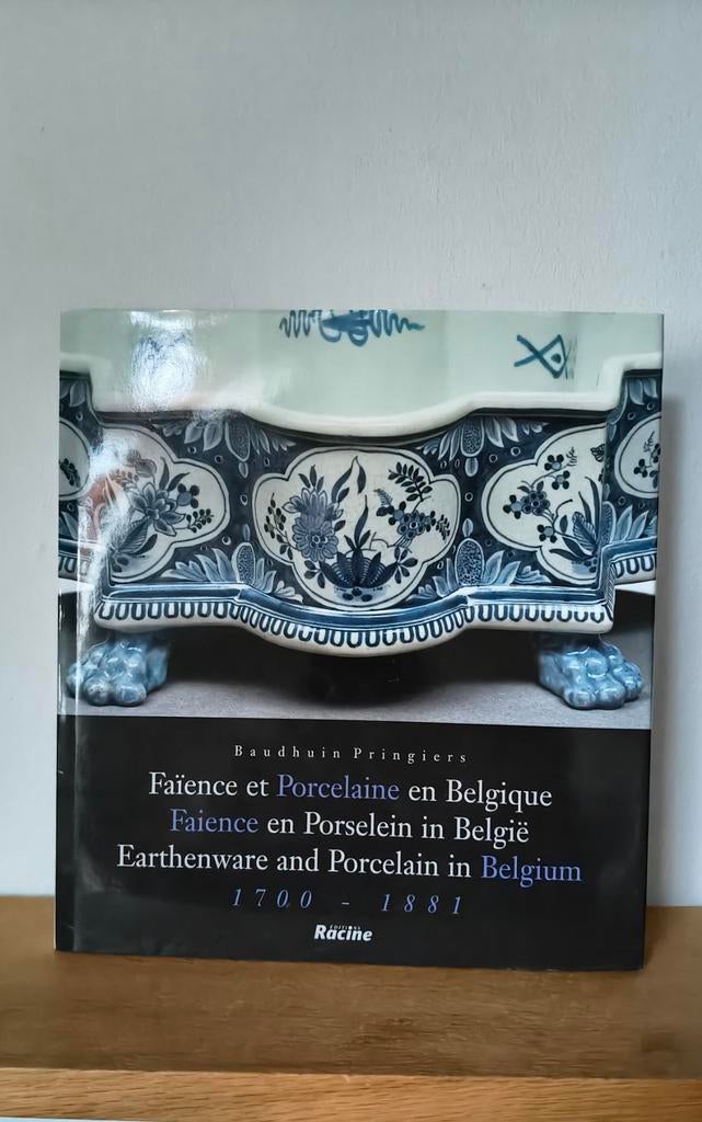 Faïence et Porcelaine en Belgique 1700 - 1881-FR NL ANG, Livres, Art & Culture | Arts plastiques, Enlèvement ou Envoi