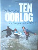 Ten oorlog. De bevrijding van Europa tijdens WO II, Ophalen of Verzenden