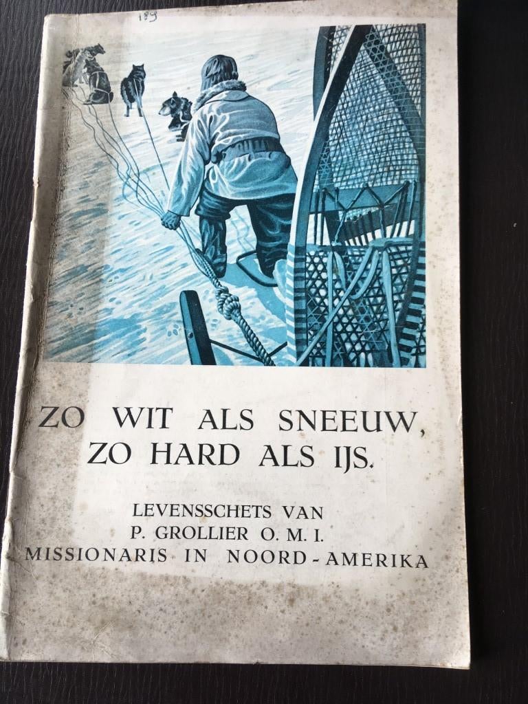 Zo wit als sneeuw zo hard als ijs - Levensschets P. Grollier, Ophalen of Verzenden