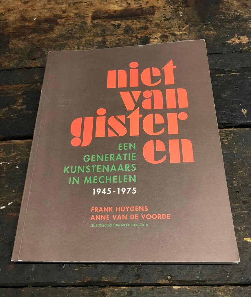 Een generatie kunstenaars Mechelen 1945/1975, Ophalen, Gelezen