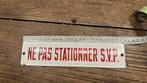 Oud emaille bord "ne pas stationner s.v.p.", Ophalen of Verzenden
