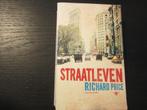 Straatleven    -Richard Price-, Ophalen of Verzenden