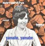 Samantha – Yamaho, Yamahe, Cd's en Dvd's, Vinyl Singles, 7 inch, Single, Ophalen of Verzenden, Nieuw in verpakking
