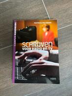 Schrijven voor radio en TV - Patrick Pelgrims, Boeken, Wetenschap, Ophalen of Verzenden, Zo goed als nieuw, Patrick Pelgrims