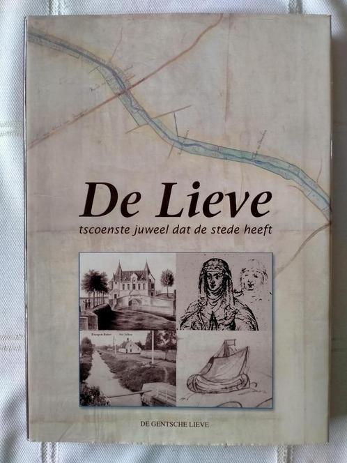 De Lieve. Tscoenste juweel dat de stede heeft. ( Gent ), Boeken, Geschiedenis | Stad en Regio, Ophalen of Verzenden