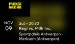 Regi vs milk inc 9 november, Tickets & Billets, Deux personnes, Novembre