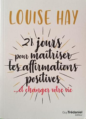 21 jours pour maitriser les affirmations positives : L. Hay beschikbaar voor biedingen