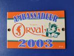 UITZONDERLIJKE PLAQUETTE VAN DE ORVAL AMBASSADOR UIT 2003, Ophalen of Verzenden