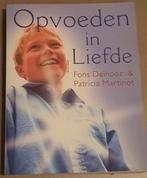 Patricia Martinot Fons Delnooz - Opvoeden in liefde, Boeken, Patricia Martinot; Fons Delnooz, Ophalen of Verzenden, Zo goed als nieuw