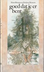 Goed dat je er bent - Hans Bouma en Evelyne Dessens, Ophalen of Verzenden, Zo goed als nieuw, Hans Bouma