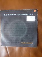 45T Luther Vandross : Come back, Ophalen of Verzenden