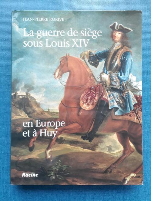 La guerre de siège sous Louis XIV en Europe et à Huy, Livres, Guerre & Militaire, Utilisé, Avant 1940, Enlèvement ou Envoi