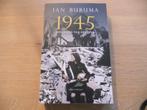 BOEK IAN BURUMA 1945, biografie van een jaar, Comme neuf, Général, Enlèvement ou Envoi, Deuxième Guerre mondiale