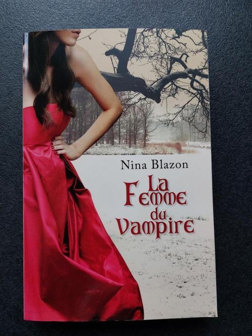 LA FEMME DU VAMPIRE - Nina Blazon - NEUF!, Livres, Science-fiction, Neuf, Enlèvement ou Envoi