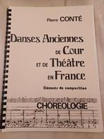 Danses anciennes de Cour et de Théâtre en Franc Pierre Conté, Livres, Enlèvement ou Envoi, Comme neuf, Pierre Conté, Danse de salon