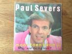 single paul severs, Cd's en Dvd's, Ophalen of Verzenden, 7 inch, Nederlandstalig, Single