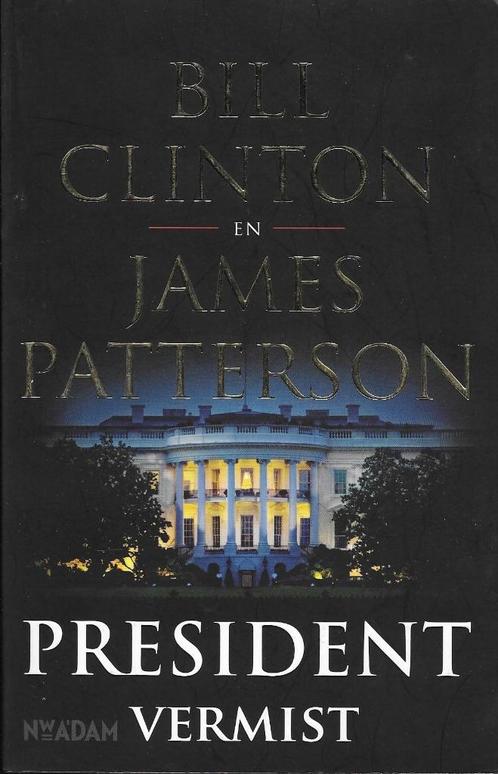 President vermist - Bill Clinton, Boeken, Thrillers, Gelezen, België, Ophalen of Verzenden