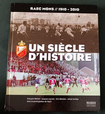  RAEC Mons 1910- 2010 : Un siècle d'Histoire : GRAND FORMAT