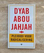 Pleidooi voor radicalisering, Dyab Abou Jahjah & samenleving, Boeken, Verzenden, Maatschappij en Samenleving, Nieuw, Dyab Abou Jahjah