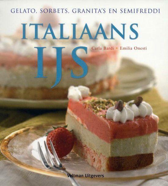 Italiaans ijs - Carla Bardi - Emilia Onesti - Ijs, Livres, Livres de cuisine, Comme neuf, Gâteau, Tarte, Pâtisserie et Desserts