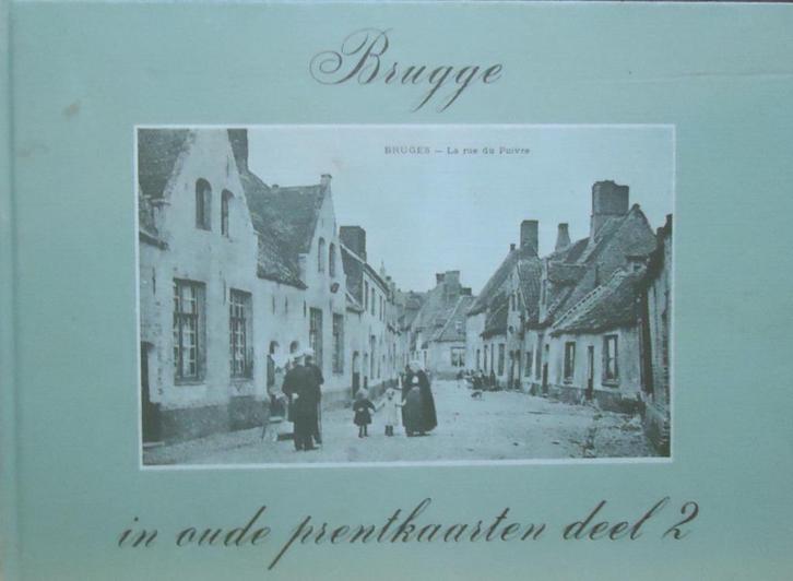 Brugge in oude prentkaarten. Deel 2, Boeken, Geschiedenis | Stad en Regio, Ophalen of Verzenden