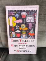 Mijn avonturen door V. Swchwrm.      (Toon Tellegen), Boeken, Ophalen, Zo goed als nieuw, Toon Tellegen, Nederland