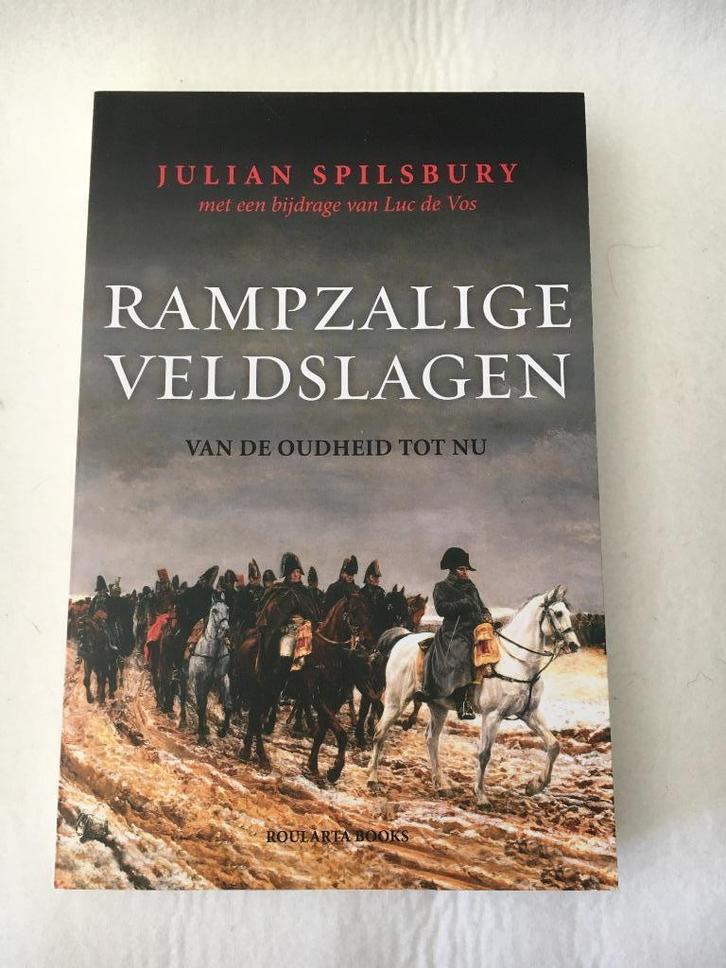 Rampzalige veldslagen - Julian Spilsbury, Boeken, Oorlog en Militair, Zo goed als nieuw, Landmacht, Niet van toepassing, Ophalen of Verzenden